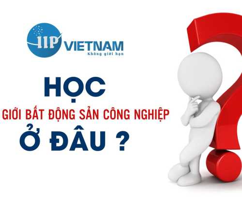 TẠI SAO NÊN HỌC MÔI GIỚI BẤT ĐỘNG SẢN CÔNG NGHIỆP?